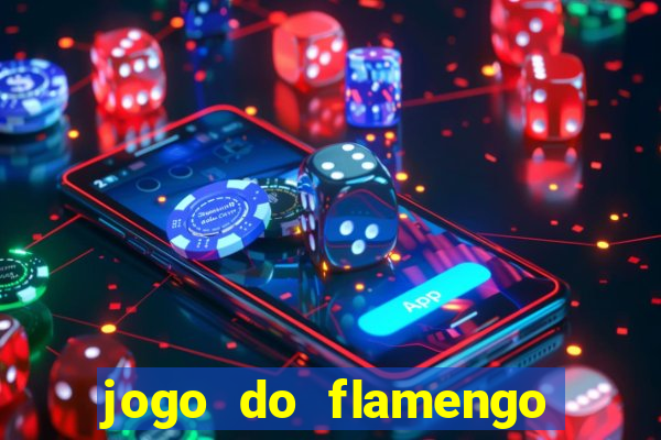 jogo do flamengo ao vivo rede canais